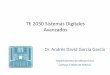 TE 2030 Sistemas Digitales Avanzadoshomepage.cem.itesm.mx/garcia.andres/PDF201411/TE 2030 SDA 2017.… · Conocer el principio de operación de los dispositivos ... Descripción de