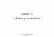 Unidad 3 Lim y continuidad - jrossel.files.wordpress.com · Teorema de unicidad: Si lim f(x) existe ... Límites laterales ... El ejercicio anterior y el siguiente teorema de