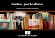 Gabo, periodista - Indicador Politicoindicadorpolitico.mx/images/pdfs/kafka/2013/K-04/kafka-2013-04-03.pdf · textos periodísticos adolecen de profesionalismo, parcialidad y estructuración