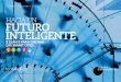 HACIA UN FUTURO INTELIGENTE - tecnalia.com · creación de nuevas actividades empresariales basadas en el conocimiento y la innovación. EL FUTURO DE LAS CIUDADES BY TECNALIA 