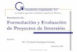 Formulación y Evaluación de Proyectos de Inversiónclubvirtual.gvaweb.com/admin/curricula/material/Formulaci%f3n_y... · El proyecto de inversión es un proceso que consta ... INVERSION