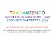 ARTRITIS REUMATOIDE (AR) ESPONDILOARTRITIS …usonreumatologia.com/documentos/Tratamiento Artritis Reumatoide... · tratamiento artritis reumatoide (ar) espondiloartritis (ea) dra