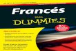 Francés - planetadelibros.com · turistas y a cualquier persona que necesite un ... En el banco ... Existe una enorme cantidad de palabras similares en francés y español