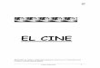 EL CINE - travelindechomon.catedu.estravelindechomon.catedu.es/.../materialesculturaaudiovisualelcine.pdf · EL CINE Materiales de Cultura audiovisual (asignatura optativa en 1º