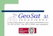 GEOSAT S.L. es una empresa creada en el año 1.994 … · Disponemos de ecosonda monohaz para profundidades de hasta 600 m. Distribuidores autorizados GARMIN