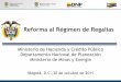Reforma al Régimen de Regalías - Santander Competitivo · Libertad y Orden Libertad y Orden República de Colombia República de Colombia Reforma al Régimen de Regalías Ministerio
