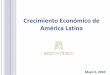 Crecimiento Económico de América Latina - Banco de … · Oportunidades de desarrollo para México 3. ... 25 30 35 40 1950 1955 1960 1965 ... mayor entre menor sea el ingreso inicial