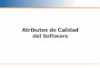 Atributos de Calidad del Software - Project …alfarosolis.com/content/PDFs/IF7100/Semana10/Calidad.pdf · Aseguramiento de la calidad ... que la calidad de un producto de software