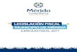 H - Ayuntamiento de Mérida Yucatán · Ley de Ingresos del Municipio de Mérida para el ejercicio fiscal 2017 ... 4.4.1 Por Licencias de funcionamiento y Permisos ... 8.1.10 Fondo