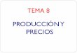 PRODUCCIÓN Y PRECIOS - iesvandelvira.comiesvandelvira.com/wp-content/uploads/2016/11/Presentación-Tema-8... · Los INDICADORES ECONÓMICOS son valores estadísticos que se utilizan