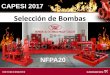 Selección de Bombas - capesi.org€¦ · Seleccion de bombas de Incendios Equipos listados y aprovados NFPA20 Equipo pintado de rojo ... exclusivo para el motor diesel de la bomba