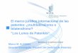 El marco jurídico internacional de las patentes ... · • Formalidades relativas a la fecha de presentación (Art. 5 y Regla 2) • Formalidades de la solicitud (Art.6 y Reglas