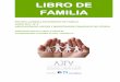 LIBRO DE FAMILIA - ajfv.es€¦ · LIBRO DE FAMILIA . REVISTA FAMILIA. AJFV. JUNIO 2017. Nº 5 2 2 ... 1 Para un resumen comparativo de la legislación autonómica en la materia,