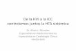 De la HVI a la ICC controlemos juntos la HTA sistémicarevistaamicac.com/de la hvi a icc.pdf · En resumen .. •Teniendo en cuenta que las dos principales complicaciones de la HTA