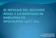 Pr. Oscar Mendoza Orbegoso Iglesia Adventista del … · Iglesia Adventista del Séptimo Día Asociación Peruana Central . Introducción Identificar a “Babilonia” del Apocalipsis,