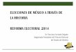 ELECCIONES DE MÉXICO A TRAVÉS DE LA …impepac.mx/wp-content/uploads/2016/10/Presentación-FHD-IMPEPAC … · políticos, 90% de la población vivía en la pobreza. 1812 Constitución