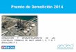 Premio de Demolición 2014 - Asociación española de ...€¦ · - desguace de calderas, turbinas, generadores, condensadores y equipos asociados. - desguace tanques de combustible