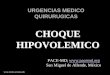 SIMPOSIUM ACTUALIDADES EN EL MANEJO DEL … Hipovolemico.pdf · – Sangrado tubo digestivo alto y bajo, tumores, divertículos, pólipos,etc