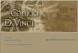 El Código da Vinci - tallerdavinci.files.wordpress.com · – libros apócrifos intertestamentarios; y las versiones de libros de la Biblia, en hebreo y arameo, más antiguas que