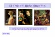 El arte del Renacimiento - dolores.eira.esdolores.eira.es/wp-content/uploads/2017/05/elartedelrenacimient... · • Los artistas quisieron plasmar en sus obras la belleza ideal. 