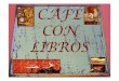 CAFÉ CON LIBROS - Ayuntamiento de Madrid · Y si se toma en compañía de un buen libro, ... de la época dorada de las plantaciones de café y ... Café y no deja de encontrar excusas