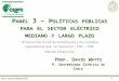 PANEL 3 - POLÍTICAS PÚBLICAS PARA MEDIANO - … · Señal de Localización y Estampillado • Sistema de tarificación y de remuneración. • Falta de efectividad de la señal