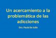 Un acercamiento a la problemática de las adiccionesecaths1.s3.amazonaws.com/psicopatologia1/1476987684.Clase... · drogas, droga-dependencia, toxicomanía, son diferentes ... Antisocial