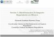 Sesión 3. Manifestación de Impacto Regulatorio en …xico.pdf · 2016-03-29 · Los primeros esfuerzos de mejora de la ... la MIR a los anteproyectos de disposiciones ... México
