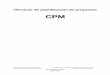 Técnicas de planificación de proyectos C CPPMM · señores J.E. Kelly y M.R. Walker, se creó la técnica CPM (Critical Path Method). La técnica de CPM es similar al PERT en muchos