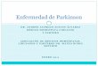 Enfermedad de Parkinson - homeopatasveracruz.comhomeopatasveracruz.com/files/19.pdf · Bradicinesia (lentitud de los movimientos voluntarios). ... El Parkinson Vascular se considera