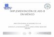 IMPLEMENTACIÓN DE ADS B EN MÉXICO MEXICO.pdf · de un sistema de vigilancia ADS‐B en lugar de los gastos inherentes al ciclo de vida ... los cuatro Centro de ... Las estaciones