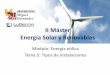 II Máster Energía Solar y Renovables - luqentia.es · 1. Introducción Las aplicaciones de la energía eólica pueden agruparse en tres bloques principales: - Producción de energía
