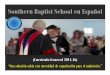 Southern Baptist School en Español - …convertidosacristo.org/images/Pdf/CURRICULO_SBS_2014-16.pdf · de índole auditivo, visual, o por tacto, por tanto usted aprende en las tres