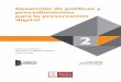 Desarrollo de políticas y procedimientos para la ... · procedimientos para la preservación digital Serie: Temas fundamentales de preservación digital Traducción al español:
