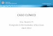 CASO CLÍNICO - infectologia.edu.uy · Citoquimico del LCR compatible con meningitis tuberculosa Lesiones encefálicas a nivel de ganglios de la base sin efecto de masa ni realce