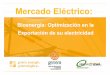 Mercado Eléctrico:Mercado Eléctrico - ategrus.org · mercado, o bien, vende la totalidad de la energía producida. La energía procedente de estas instalaciones queda excluida de