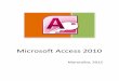 Microsoft Access 2010 · Dos formas básicas de iniciar Access 2010: 1.- Desde el botón Inicio situado, ... Imprimir, Abrir... En versiones anteriores se encontraban en el botón