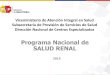 Programa Nacional de SALUD RENAL - … · Estimación pacientes con insuficiencia renal Sociedad Latinoamericana de Nefrología e Hipertensión –SLANH- OPS /2013 •La prevalencia