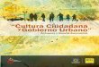 CULTURA CIUDADANA - …culturarecreacionydeporte.gov.co/portal/sites/default/files/01... · De tal manera, es posible abrir perspectivas de gobierno urbano desde la cultura ciudadana