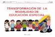 TRANSFORMACIÓN DE LA MODALIDAD DE …fevedi.org/media/uploads/cyclope_old/adjuntos/Transformaciondela... · la tranformaciÓn de la gestiÓn escolar en cada una de las instituciones