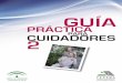 Guía de Cuidadores - sid.usal.essid.usal.es/idocs/F8/FDO25833/GUIA_CUIDADORES_2.pdf · Ruta de acceso: Inicio – Personas con Discapacidad – Oﬁcina de accesibilidad ... BENEFICIOS