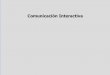 Comunicación Interactiva - .f) Formatos y tipos de servidores g) Reportes y sus aplicaciones h)
