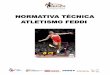 NORMATIVA GENERAL - "FEDDI"- Federación Española de ... Atletismo FEDDI.pdf · LANZAMIENTO DE PESO: o El peso será de 2KG tanto para categoría masculina como femenina. ... CONCURSOS