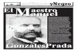 SUPLEMENTO CULTURAL DE PAGINAS LIBRES El … · SUPLEMENTO CULTURAL DE PAGINAS LIBRES El aestro anuel GonzalesPrada M Manuel González Prada (1844-1918) fue un hombre de grandes rechazos
