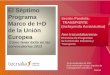 El Séptimo Programa Sesión Paralela: Marco de I+D ... · El Séptimo Programa Marco de I+D de la Unión Europea Cómo tener éxito en las convocatorias 2013 12 de septiembre de