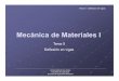 Mecánica de Materiales I - Universidad de los Andes … · Tema 5 - Deflexión en vigas Sección 2 ... semigráfico para encontrar la pendiente y el desplazamiento en puntos específicossobrelacurvaelásticadelaviga