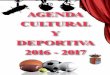 AGENDA CULTURAL Y DEPORTIVA 2016 - 2017 - … · Objetivo: Conocer los diferentes palos del baile flamenco: Solea por bulerías, tientos tangos, tarantos…a través de su técnica
