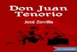 Don Juan Tenorio - … · Constituye, junto con El burlador de Sevilla y convidado de ... PERSONAJES DON JUAN TENORIO. DON LUIS MEJÍA. DON GONZALO DE ULLOA, comendador de …