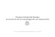 Human Centered Design al servicio de la investigación …diseno.uc.cl/wp/wp-content/uploads/2015/12/15-Patricia-MannsAlberto... · académicos del programa de párvulos de Educación