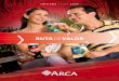 RUTA DE V A LOR - arcacontal.com · distribución y venta de bebidas refrescantes de las marcas propiedad de The Coca-Cola Company y de marcas propias. Arca se formó en el año 2001